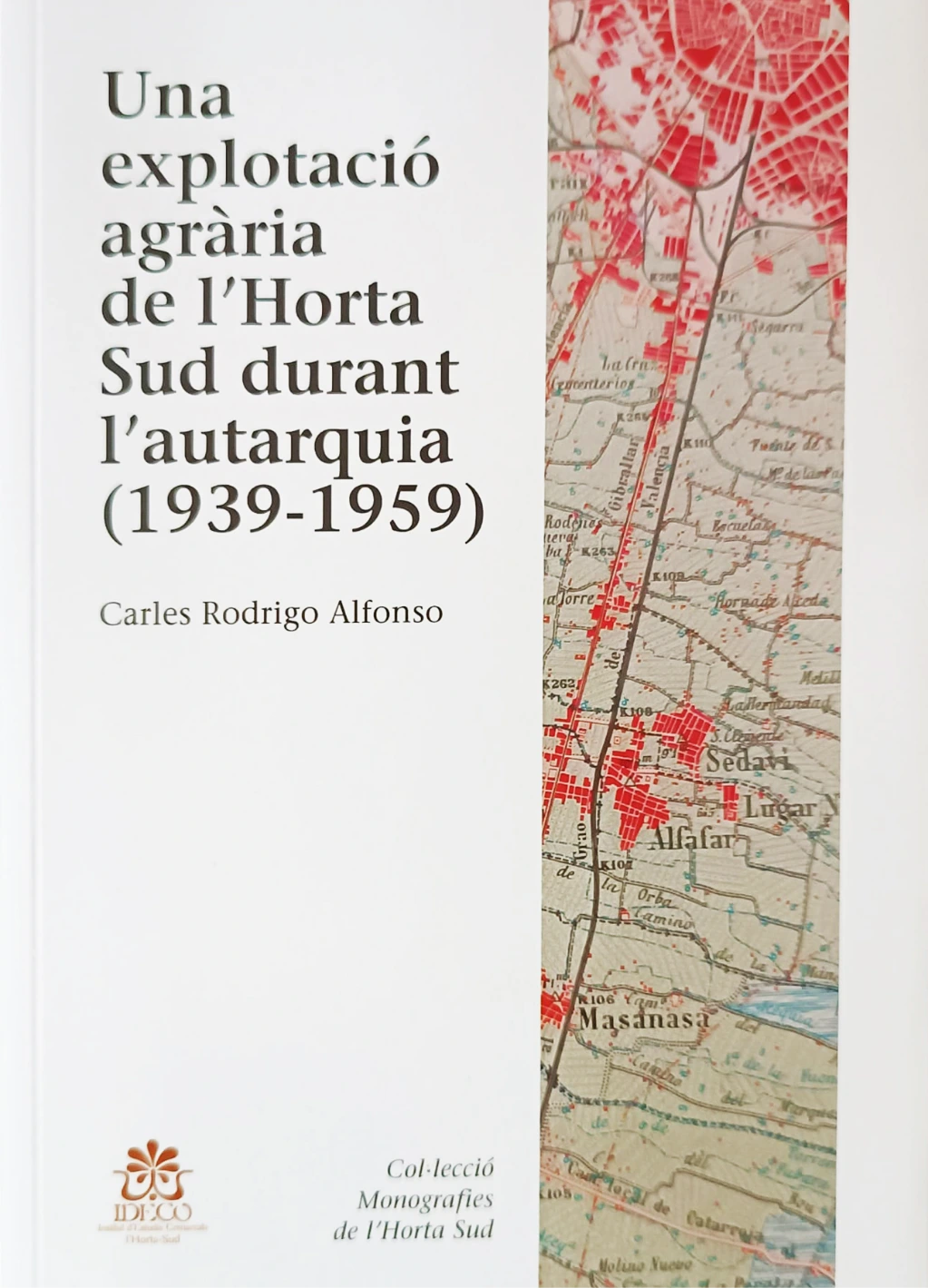 Libro de Carles Rodrigo Alfonso, una explotació agrària de l'Horta Sud durant l'autarquia