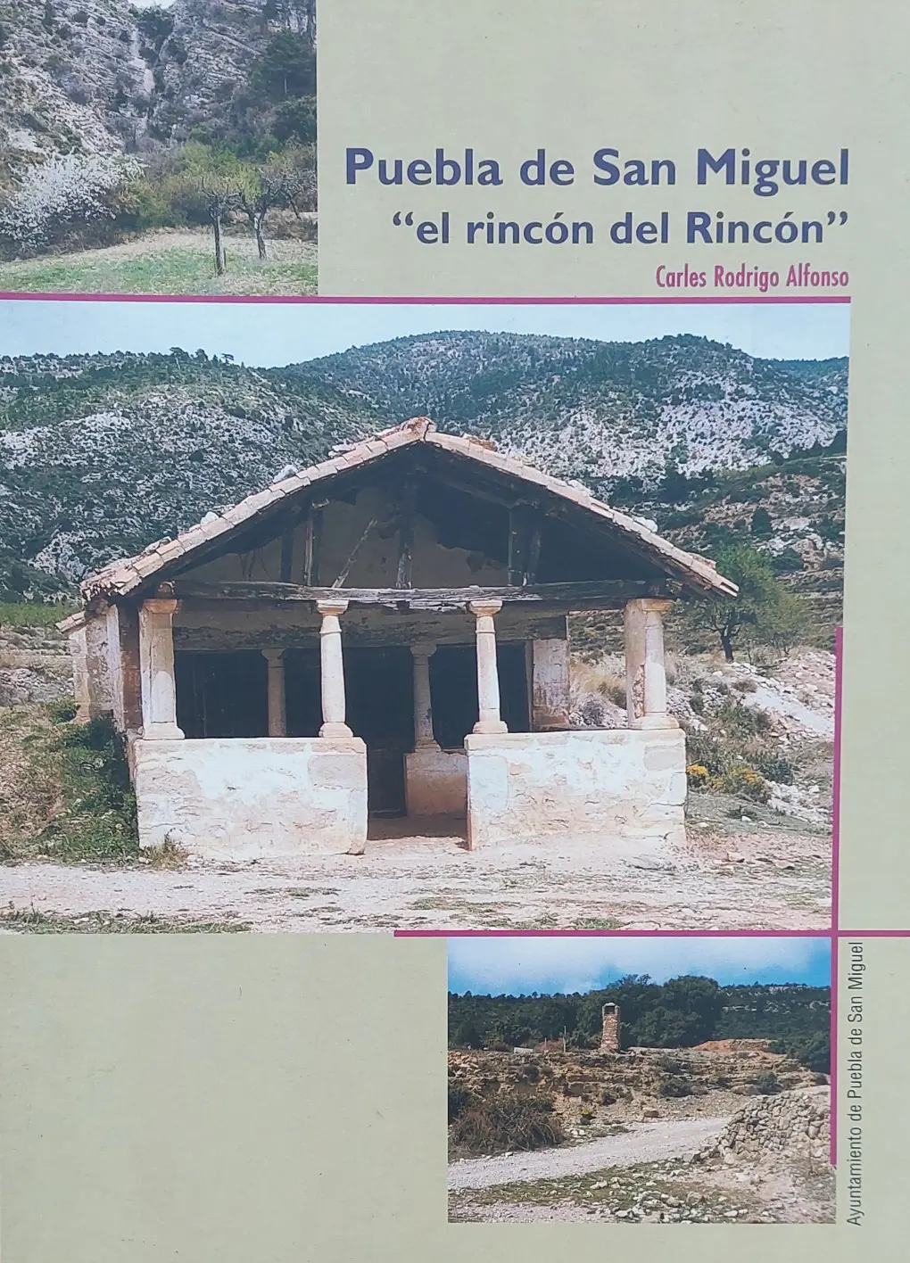 Libro de Carles Rodrigo Alfonso, Puebla de san Miguel, el rincón del Rincón