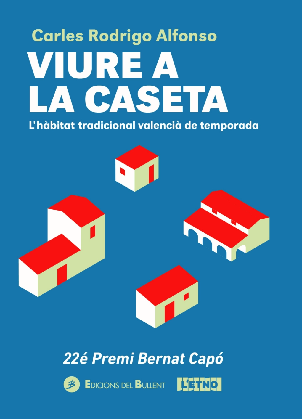 llibres de Carles Rodrigo Alfonso, Viure A La Caseta